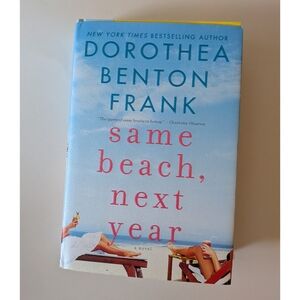 Same Beach, Next Year by Dorothea Benton Frank hard cover very good condition
